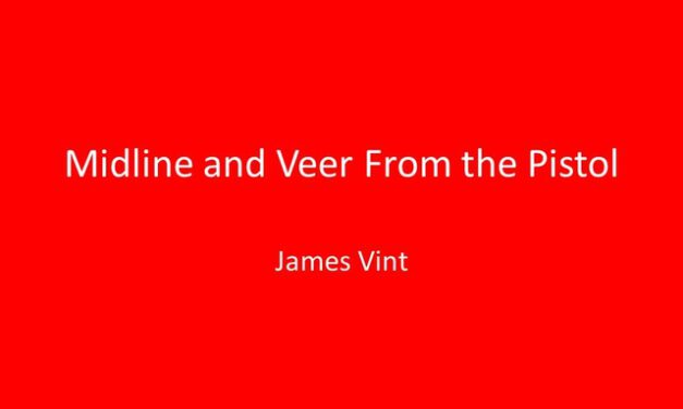 Midline and Veer from the Pistol